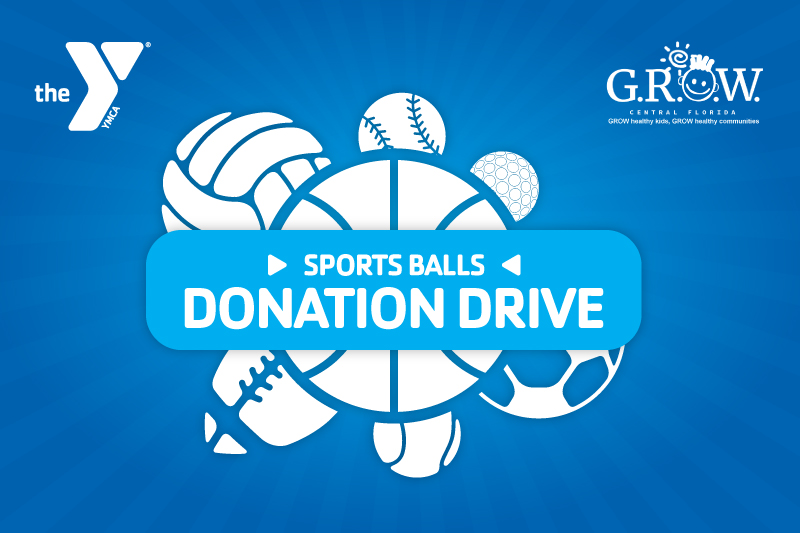 Sports ball icons with the words Sports Balls Donation Drive written in a blue text box with the YMCA and GROW Central Florida logos