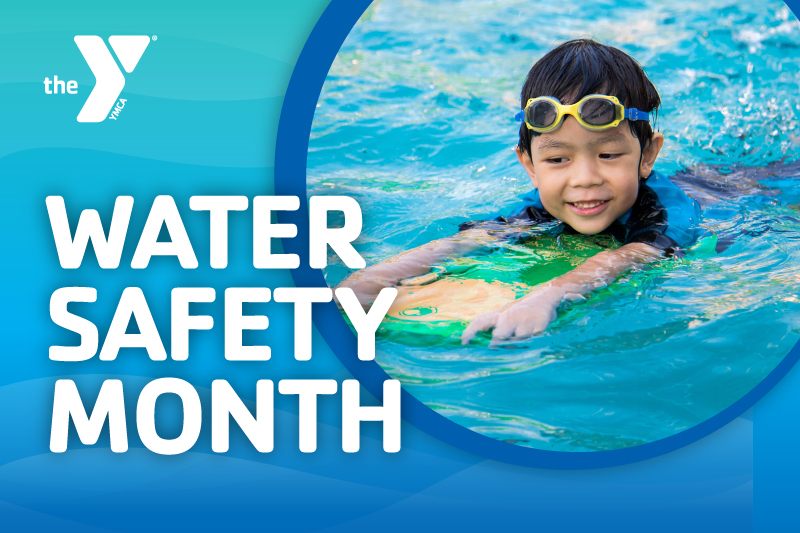 Boy swimming on floaty in circle next to text that says Water Safety Month with a white Y logo