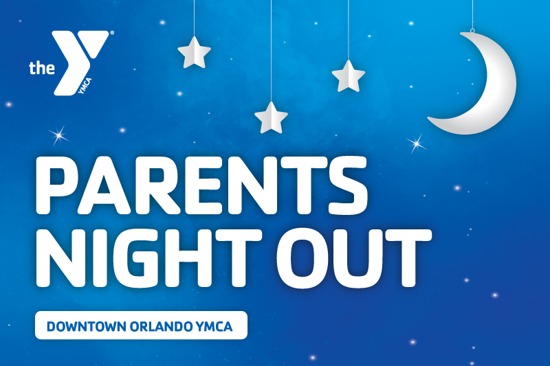Night sky with stars and moon that says Parents Night Out with Downtown Orlando YMCA beneath