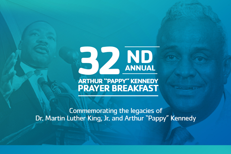 Image of Martin Luther King Jr and Arthur Pappy Kennedy on blue green gradient with the words 32nd Arthur Pappy Kennedy Prayer Breakfast